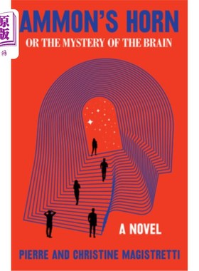 海外直订Ammon's Horn, or the Mystery of the Brain 阿蒙之角，或者大脑的奥秘