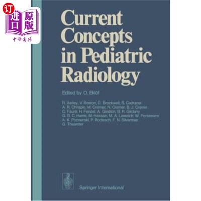 海外直订医药图书Current Concepts in Pediatric Radiology 儿科放射学的当前概念