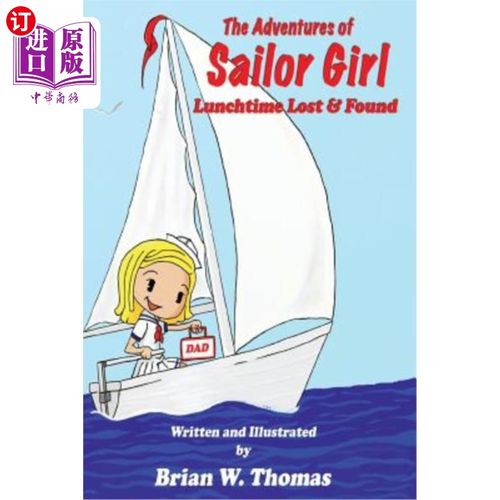 海外直订The Adventures of Sailor Girl: Lunchtime Lost and Found 水手女孩的冒险：午餐时间的丢失和发现