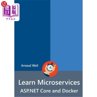 海外直订Learn Microservices - ASP.NET Core and Docker 学习微服务-ASP.NET核心和Docker
