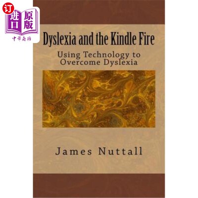 海外直订Dyslexia and the Kindle Fire: Using Technology to Overcome Dyslexia 阅读障碍与Kindle Fire：利用技术克服阅读