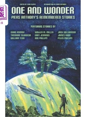 海外直订One and Wonder: Piers Anthony's Remembered Stories 一个奇迹：皮尔斯·安东尼的记忆故事