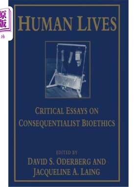 海外直订Human Lives: Critical Essays on Consequentialist Bioethics 人类生活：关于后果论生物伦理学的评论文章