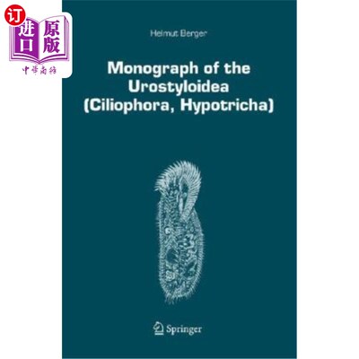 海外直订Monograph of the Urostyloidea (Ciliophora, Hypotricha) 泌尿茎突亚目专著（纤毛亚目，多毛亚目）