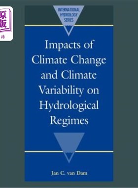 海外直订Impacts of Climate Change and Climate Variability on Hydrological Regimes 气候变化和气候变率对水文状况的影