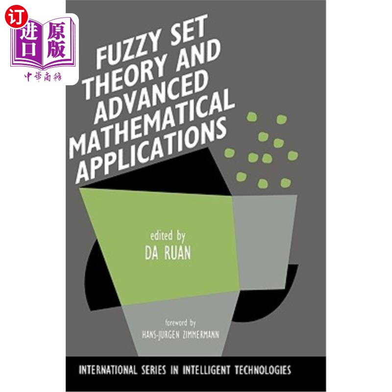 海外直订Fuzzy Set Theory and Advanced Mathematical Applications 模糊集理论与高级数学应用