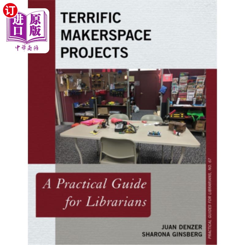海外直订Terrific Makerspace Projects: A Practical Guide for Librarians 很棒的Makerspace项目：图书馆员实用指南
