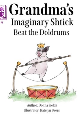 海外直订Grandma's Imaginary Shtick Beat the Doldrums 奶奶的想象妙语战胜了低迷