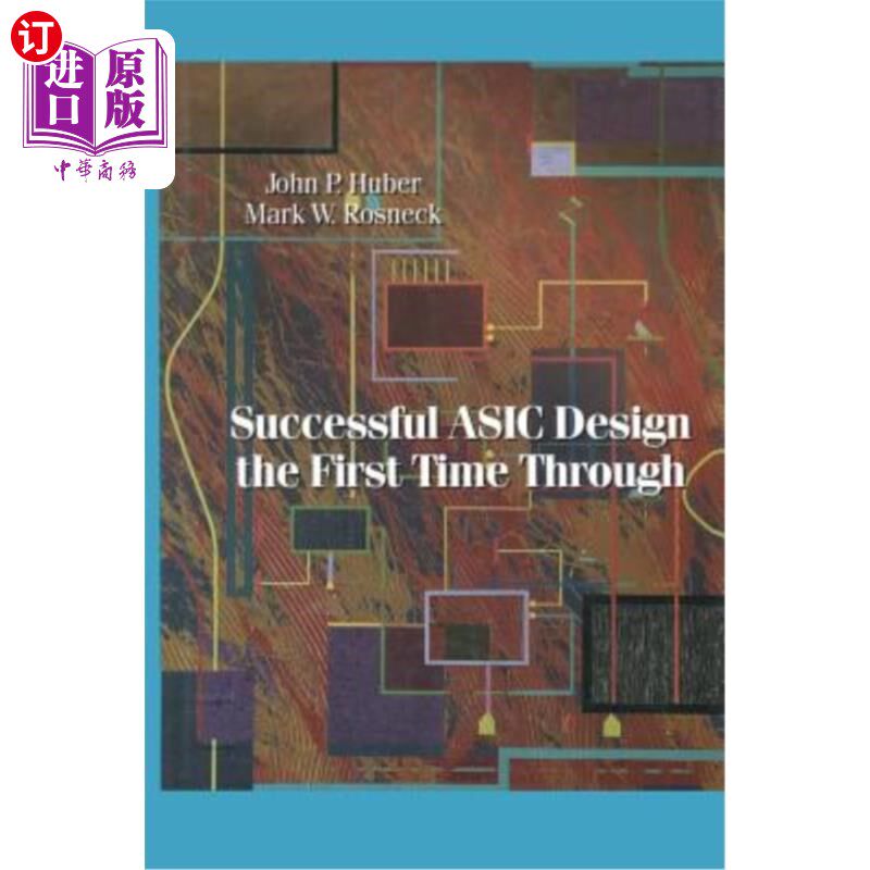 海外直订Successful ASIC Design the First Time Through 一次成功的ASIC设计
