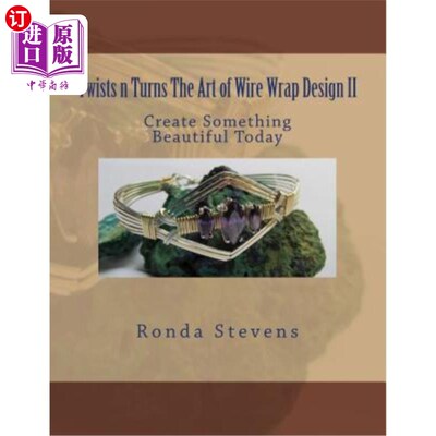 海外直订Twists N Turns the Art of Wire Wrap Design II 缠绕缠绕设计艺术2
