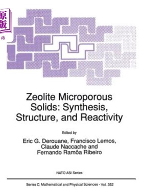 海外直订Zeolite Microporous Solids: Synthesis, Structure, and Reactivity 沸石微孔固体的合成、结构和反应性