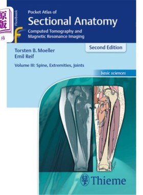Pocket Atlas of Sectional Anatomy, Volume III: Spine, Extremities, Joints: Compu 剖面解剖学袖珍图集，第三卷【中商原版】