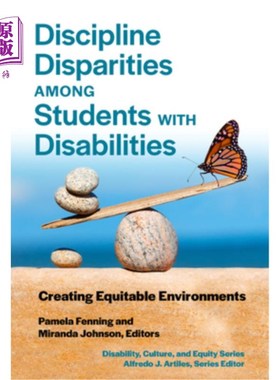 海外直订Discipline Disparities Among Students with Disabilities: Creating Equitable Envi 残疾学生的学科差异:创造公