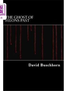 海外直订The Ghost of Felons Past 重罪的幽灵过去了