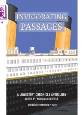 海外直订Invigorating Passages: A Lowestoft Chronicle Anthology 令人振奋的段落：洛斯托夫特编年史文集