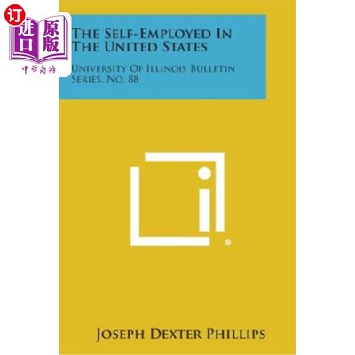 海外直订The Self-Employed in the United States: University of Illinois Bulletin Series,  美国个体经营者：伊利诺伊大