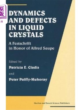 海外直订Dynamics and Defects in Liquid Crystals: A Festschrift in Honor of Alfred Saupe 液晶动力学与缺陷:纪念阿尔弗