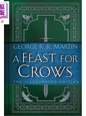 预售 群鸦的盛宴 插图典藏版 A Feast for Crows The Illustrated Edition 英文原版 George R R Martin【中商原版】