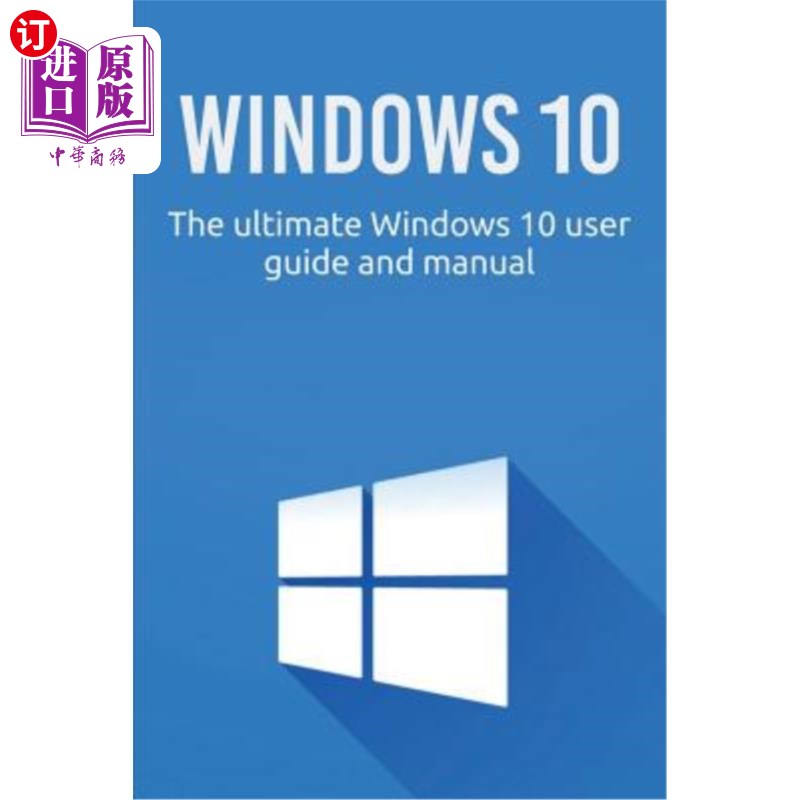 海外直订Windows 10: The ultimate Windows 10 user guide and manual!
