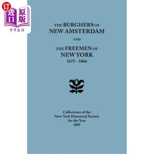 And York Amsterdam 市民 纽约 海外直订Burghers 新阿姆斯特丹 the New 1866. 1675 Freemen 和 Collections