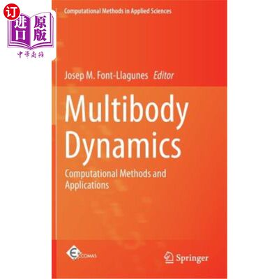 海外直订Multibody Dynamics: Computational Methods and Applications 多体动力学:计算方法与应用