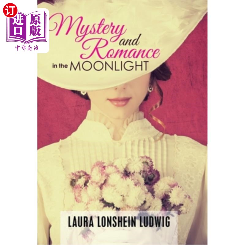 海外直订Mystery and Romance in the Moonlight 《月光下的神秘与浪漫