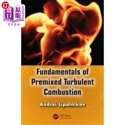 海外直订Fundamentals of Premixed Turbulent Combustion 预混湍流燃烧的基本原理