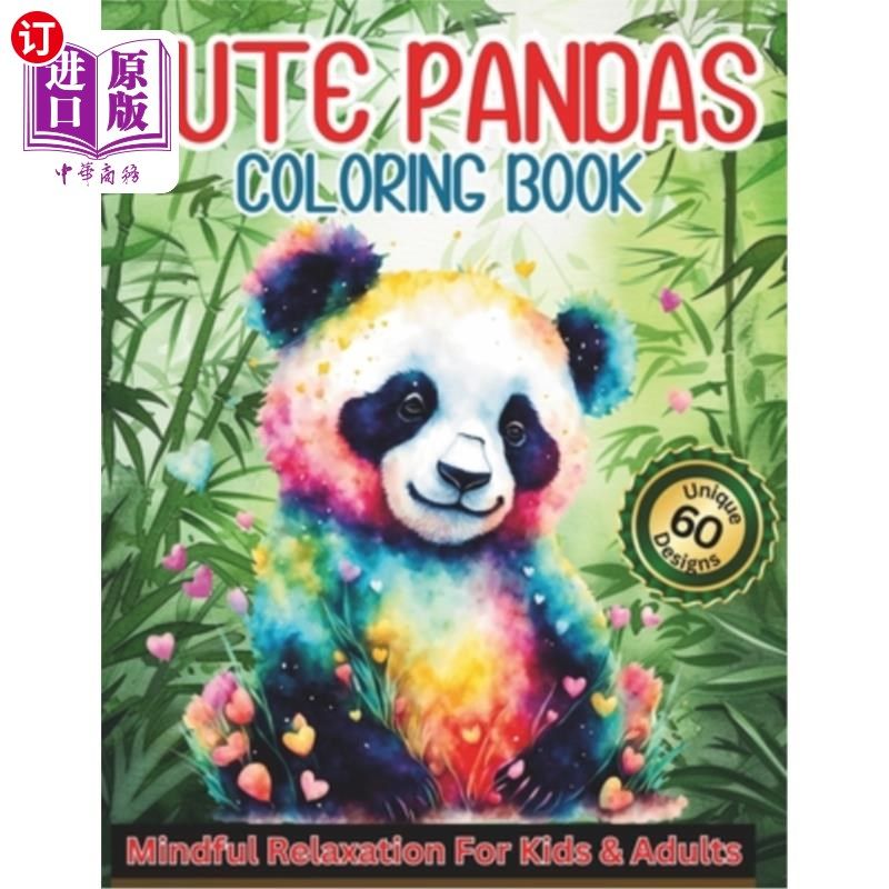 海外直订Cute Pandas Coloring Book: Mindful relaxation for all ages. Friendly Pandas Colo 可爱的熊猫涂色书：所有年龄