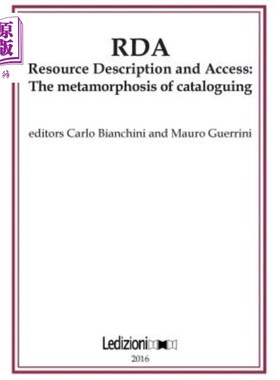海外直订RDA, Resource Description and Access: The Metamorphosis of Cataloguing 资源描述与访问:编目的蜕变