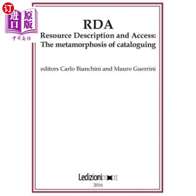 海外直订RDA, Resource Description and Access: The Metamorphosis of Cataloguing 资源描述与访问:编目的蜕变