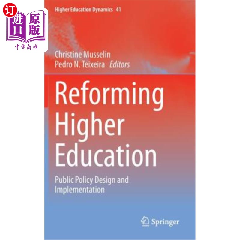海外直订Reforming Higher Education: Public Policy Design and Implementation 高等教育改革：公共政策设计与实施