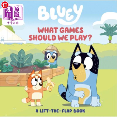 海外直订Bluey: What Games Should We Play?: A Lift-The-Flap Book Bluey:我们应该玩哪些游戏?:一本轻巧的书