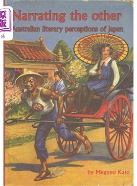 海外直订Narrating the Other: Australian Literary Perceptions of Japan 叙述他者:澳大利亚文学对日本的认知