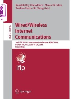 海外直订Wired/Wireless Internet Communications: 16th Ifip Wg 6.2 International Conferenc 有线/无线互联网通信：第16