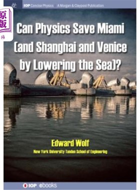 海外直订Can Physics Save Miami (and Shanghai and Venice, by Lowering the Sea)? 物理学能通过降低海平面拯救迈阿密（上