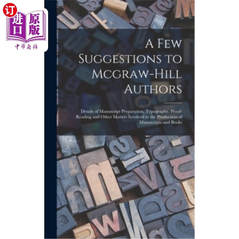 海外直订A Few Suggestions to Mcgraw-Hill Authors: Details of Manuscript Preparation, Typ 对Mcgraw-Hi