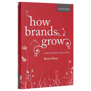 【中商原版】非传统营销：营销专家不知道的品牌成长定律（牛津畅销书） 英文原版 How Brands Grow