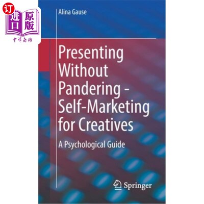 海外直订医药图书Presenting Without Pandering - Self-Marketing for Creatives: A Psychological Gui 展示而不迎合——创