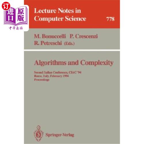 海外直订Algorithms and Complexity: Second Italian Conference, Ciac '94, Rome, Italy, Feb 算法与复杂性：第二届意大利