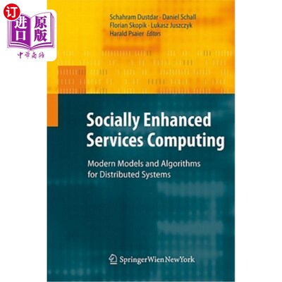 海外直订Socially Enhanced Services Computing: Modern Models and Algorithms for Distribut 社会增强服务计算:分布式系