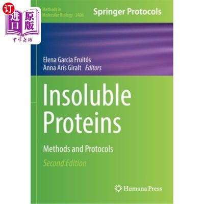 海外直订Insoluble Proteins: Methods and Protocols 不溶蛋白:方法和方案