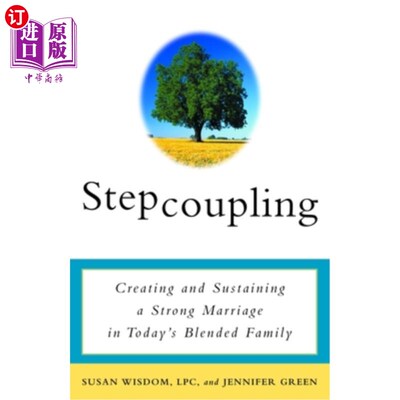 海外直订Stepcoupling: Creating and Sustaining a Strong Marriage in Today's Blended Famil 分步联姻：在今天的混合家庭