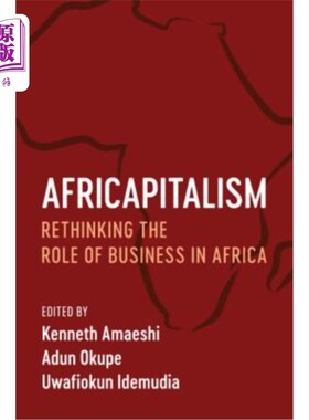 海外直订Africapitalism: Rethinking the Role of Business in Africa 非洲资本主义:重新思考商业在非洲的作用