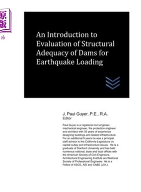 海外直订An Introduction to Evaluation of Structural Adequacy of Dams for Earthquake Load 大坝结构适应力评估导论