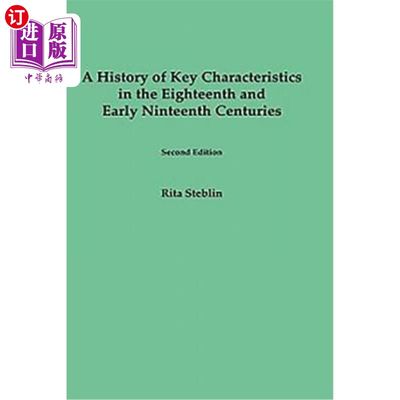 海外直订A History of Key Characteristics in the 18th and Early 19th Centuries: Second Ed 18世纪和19世纪早期的主要特