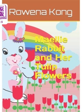 海外直订Maellie Rabbit and Her Tulip Flowers Maellie Rabbit和她的郁金香花