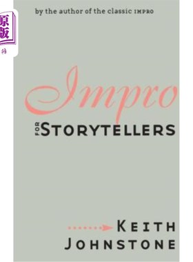 海外直订Impro for Storytellers 故事讲述者的即兴表演