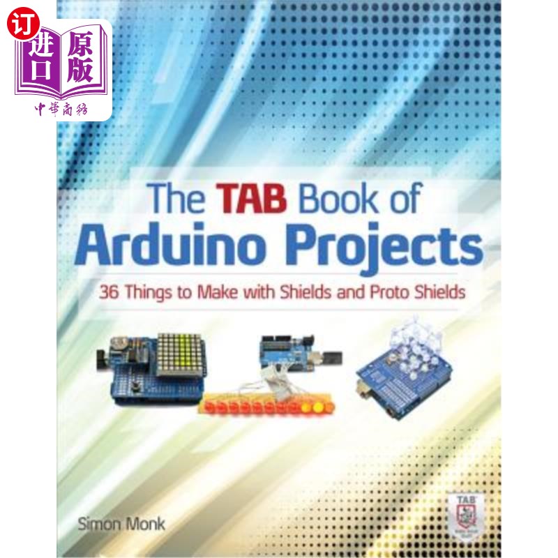 海外直订The Tab Book of Arduino Projects: 36 Things to Make with Shields and Proto Shiel Arduino的标签书项目：用-封面