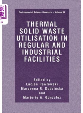 海外直订Thermal Solid Waste Utilisation in Regular and Industrial Facilities 常规和工业设施中的热固体废物利用
