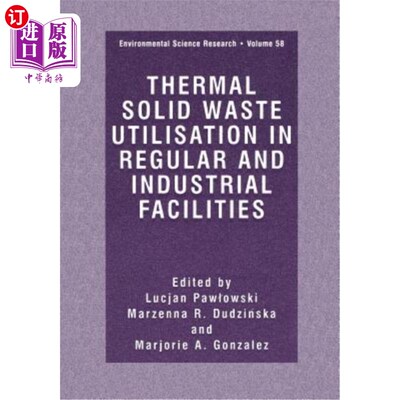 海外直订Thermal Solid Waste Utilisation in Regular and Industrial Facilities 常规和工业设施中的热固体废物利用